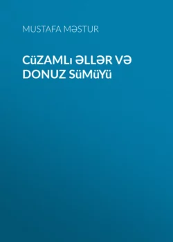 Cüzamlı əllər və donuz sümüyü, Mustafa Məstur