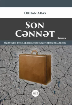 Son cənnət, Orxan Aras