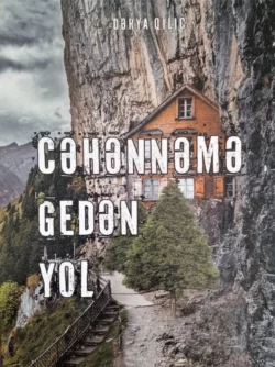 Cəhənnəmə gedən yol, Dərya Qılıc