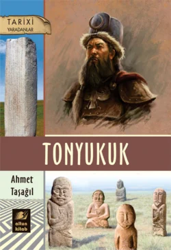 TONYUKUK, Ahmet Taşağıl