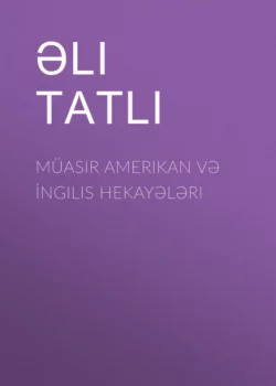 Müasir Amerikan və İngilis hekayələri, Əli Tatlı