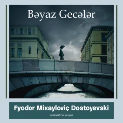 Bəyaz gecələr, Федор Достоевский