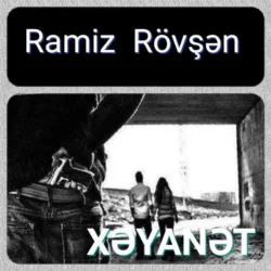 Xəyanət, Ramiz Rövşən