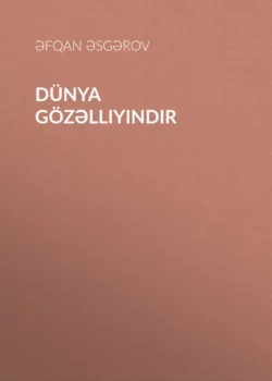 Dünya gözəlliyindir, Əfqan Əsgərov