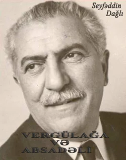 Vergülağa və Absadəli, Seyfəddin Dağlı