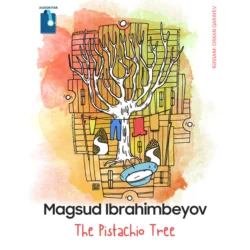 The Pistachio Tree, Максуд Ибрагимбеков