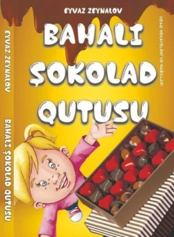 Bahalı şokolad qutusu, Эйваз Махмуд Зейналов