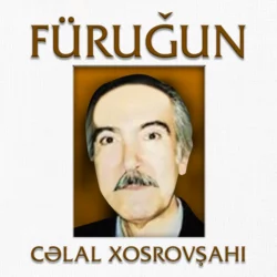 Füruğun hekayəti, Cəlal Xosrovşahi