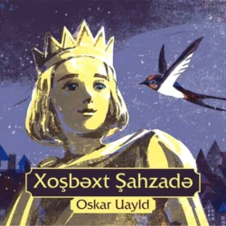 Xoşbəxt şahzadə, Оскар Уайльд