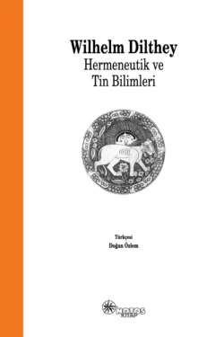 Hermeneutik ve Tin Bilimleri, Wilhelm Dilthey