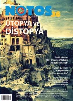 Notos 36 - Ütopya ve Distopya, Коллектив авторов