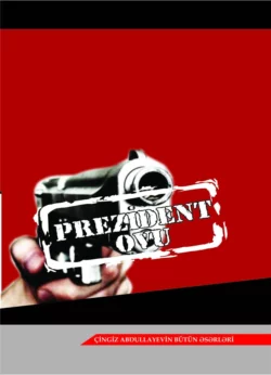 Prezident ovu, Чингиз Абдуллаев