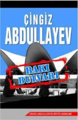 Baki bulvarı, Чингиз Абдуллаев