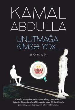 Unutmağa kimsə yox, Камал Абдулла