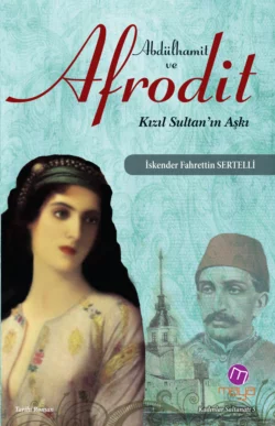 Abdülhamit ve afrodit, İskender Fahrettin Sertelli