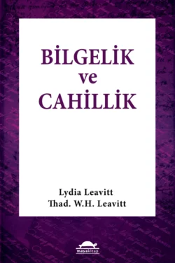 Bilgelik ve cahillik, Lydia Leavitt