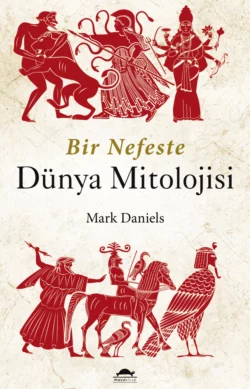 Bir nefeste dünya mitolojisi Mark Daniels