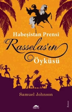 Habeşistan Prensi Rasselas’ın Öyküsü, Samuel Johnson