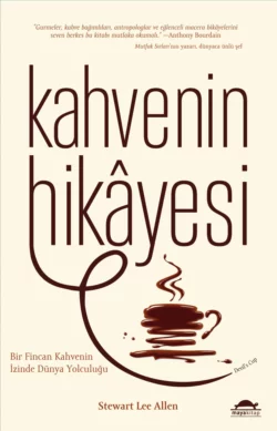 Kahvenin hikayesi, Stewart Lee Allen