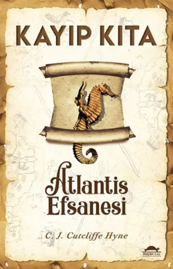 Kayıp kıta: atlantis efsanesi Charles John Cutcliffe Hyne