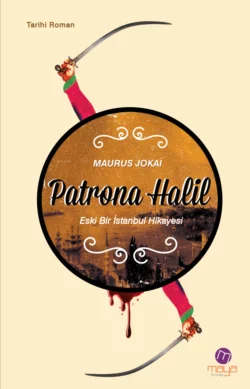 Patrona Halil, Maurus Jókai