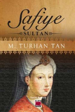 Safiye Sultan М. Турхан Тан