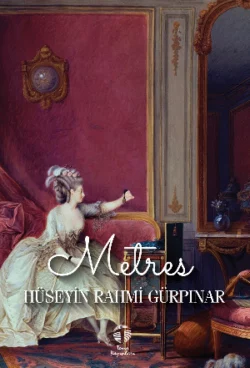 Metres, Hüseyin Rahmi Gürpınar