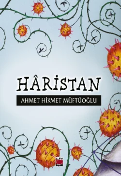 Hâristan, Ahmet Hikmet Müftüoğlu