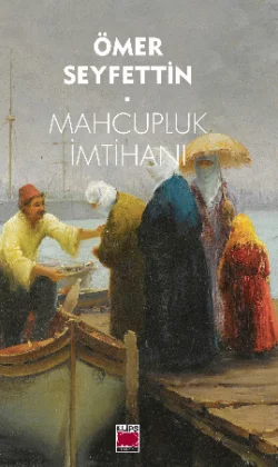 Mahcupluk İmtihanı Омер Сейфеддин