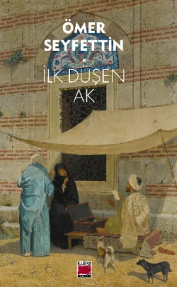 İlk Düşen Ak, Омер Сейфеддин