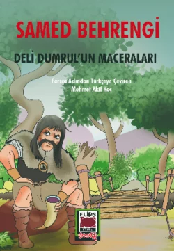 Deli Dumrul’un Maceraları Samed Behrengi