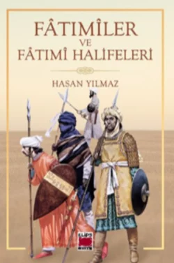 Fâtımîler ve Fâtımî Halifeleri, Hasan Yılmaz