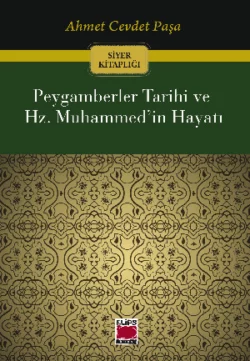 Peygamberler Tarihi ve Hz. Muhammed’in Hayatı Ahmet Cevdet Paşa