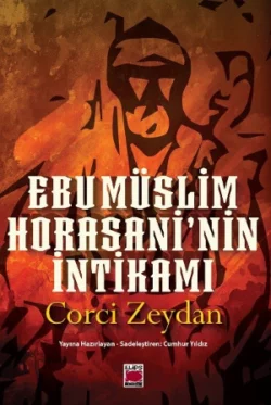 Ebu Müslim Horosani′nin İntikamı Corci Zeydan