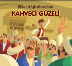 Kahveci Güzeli-Billur Köşk Masalları, Неизвестный автор