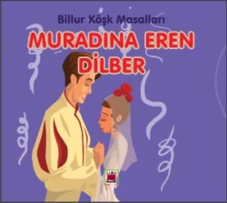 Muradına Eren Dilber-Billur Köşk Masalları, Неизвестный автор