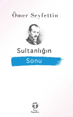 Sultanlığın Sonu, Омер Сейфеддин