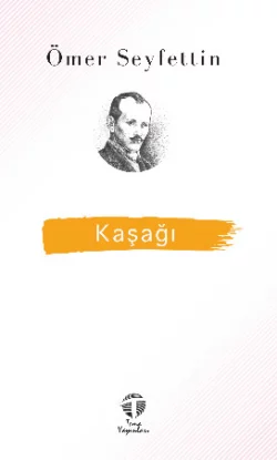 Kaşağı Омер Сейфеддин