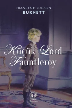 Küçük Lord Fauntleroy Фрэнсис Элиза Ходжсон Бёрнетт