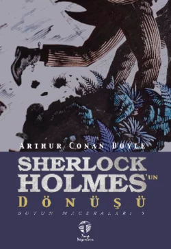 Sherlock Holmes’un Dönüşü Bütün Maceraları 5, Артур Конан Дойл