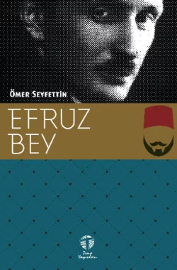 Efruz Bey, Омер Сейфеддин