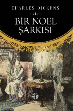 Bir Noel Şarkısı, Чарльз Диккенс