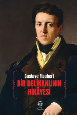 Bir Delikanlının Hikâyesi, Гюстав Флобер