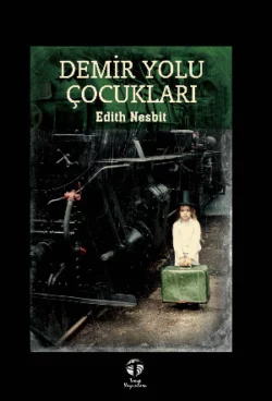 Demir Yolu Çocukları, Эдит Несбит