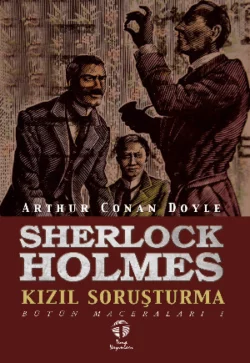 Sherlock Holmes Kızıl Soruşturma Bütün Maceraları 1 Артур Конан Дойл