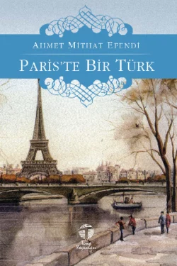 Paris’te Bir Türk Ахмет Мидхат