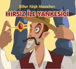 Hırsız ile Yan Kesici - Billur Köşk Masalları, Неизвестный автор