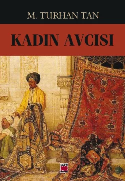 Kadın Avcısı, М. Турхан Тан