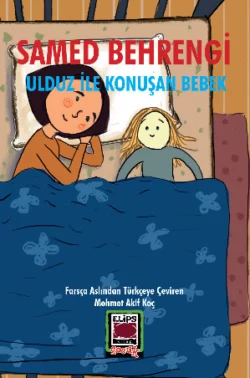 Ulduz ile Konuşan Bebek Samed Behrengi