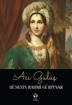 Acı Gülüş Hüseyin Rahmi Gürpınar